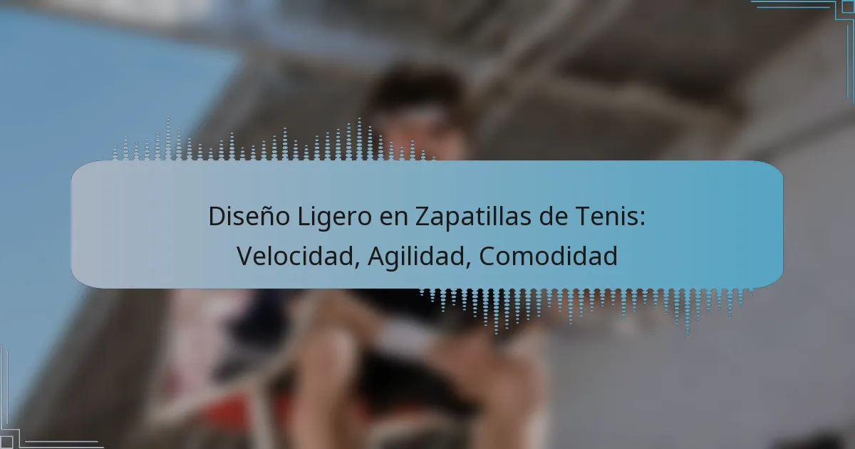 Diseño Ligero en Zapatillas de Tenis: Velocidad, Agilidad, Comodidad